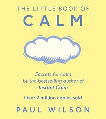 The Little Book Of Calm | Paul Wilson